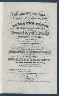 Mitgliederverzeichniss der unter Constitution der Grossen National-Mutter-Loge der Preussischen Staaten genannt zu den drei Weltkugeln arbeitenden Sanct Johannis Freimaurer-Loge zum Tempel der Eintracht und der damit verbundenen Delegirten Altschottischen Loge zur Liebe und Treue im Orient zu Posen f&uuml;r das Jahr ... = Obraz członk&oacute;w Loż pracujących pod konstytucyą M. L. W. Narodowej kraj&oacute;w Pruskich, zwanej trzech kul świata S. Jańskiej w. m. Świątyni Jedności i połączonej z nią Delegowanej L. Staroszkockiej Miłości i Wierności na Wsch. m. Poznania na rok...