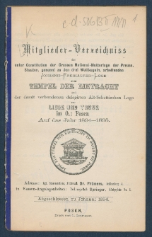 Mitgliederverzeichniss der unter Constitution der Grossen National-Mutter-Loge der Preussischen Staaten genannt zu den drei Weltkugeln arbeitenden Sanct Johannis Freimaurer-Loge zum Tempel der Eintracht und der damit verbundenen Delegirten Altschottischen Loge zur Liebe und Treue im Orient zu Posen f&uuml;r das Jahr ... = Obraz członk&oacute;w Loż pracujących pod konstytucyą M. L. W. Narodowej kraj&oacute;w Pruskich, zwanej trzech kul świata S. Jańskiej w. m. Świątyni Jedności i połączonej z nią Delegowanej L. Staroszkockiej Miłości i Wierności na Wsch. m. Poznania na rok...