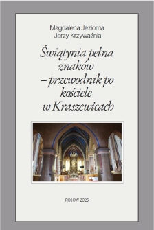 Świątynia pełna znaków – przewodnik po kościele w Kraszewicach