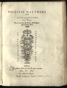 Philippi Galtheri poet[ae] Alexandreidos Libri decem : nunc primum in Gallia Gallieisque characteribus editi