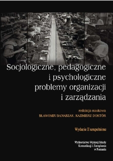 Socjologiczne, pedagogiczne i psychologiczne problemy organizacji i zarządzania