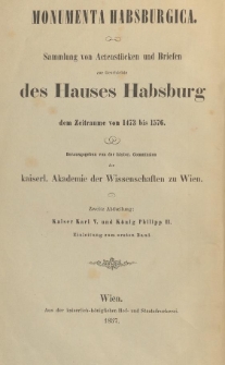 Actenstücke und Briefe zur Geschichte Kaiser Karl V : aus dem k. k. Haus-, Hof- und Staats-Archive zu Wien. Abt. 2 Einleitung zum ersten Band