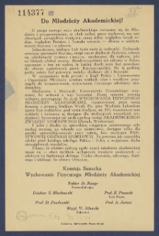 Do młodzieży akademickiej! : [Incipit:] U progu nowego roku akademickiego zwracamy się do młodzieży z przypomnieniem, że obok usilnej pracy naukowej, ma ona obowiązek niewątpliwy względem samej siebie [...] / Komisja Senacka Wychowania Fizycznego Młodzieży Akademickie