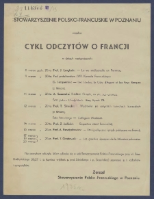 [Afisz] : [Incipit:] Stowarzyszenie Polsko-Francuskie w Poznaniu urządza cykl odczytów o Francji w dniach następujących [...]: Zarząd Stowarzyszenia Polsko-Francuskiego w Poznaniu