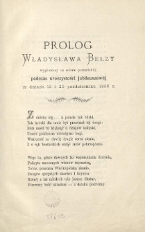 Prolog Władysława Bełzy wygłoszony na scenie poznańskiej podczas uroczystości jubileuszowej w dniach 19 i 20 października 1895 r.