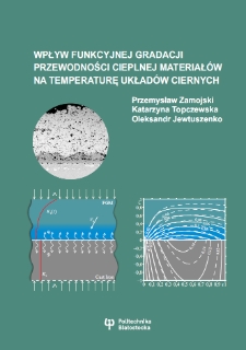 Wpływ funkcyjnej gradacji przewodności cieplnej materiałów na temperaturę układów ciernych