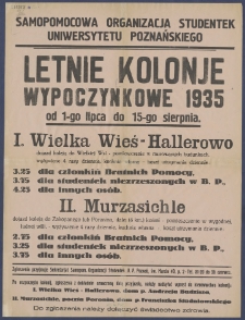 [Afisz] : [Incipit:] Letnie kolonie wypoczynkowe 1935 od 1-go lipca do 15-go sierpnia [...] / Samopomocowa Organizacja Studentek Uniwersytetu Poznańskiego.
