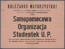 [Ulotka] : [Incipit:] Koleżanko maturzystko! Zapisując się na wyższe studja, powinna wiedzieć, że na terenie Uniwersytetu Poznańskiego istnieje Samopomocowa Organizacja Studentek U.P. [...].