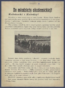 Do młodzieży akademickiej! : Koleżanki i Koledzy! : [Incipit:] Wchodzimy w okres nowej pracy na naszej Uczelni. Wyższa Szkoła Handlowa jest kuźnią nietylko pracy naukowej, ale twórczą szkołą przygotowawczą do życia gospodarczego i społecznego [...] / Młodzież Wszechpolska przy W.S.H.