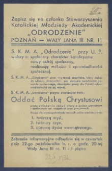 [Ulotka] : [Incipit:] Zapisz się na członka Stowarzyszenia Katolickiej Młodzieży Akademickiej "Odrodzenie" Poznań - Wały Janna III nr 11 [...].
