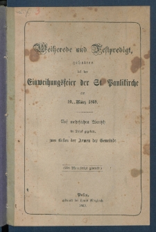 Weiherede und Festpredigt gehalten bei der Einweihungsfeier der St. Paulikirche am 10. M&auml;rz 1869.