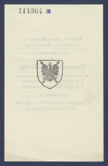 Rektor i Senat Akademicki Uniwersytetu Poznańskiego mają zaszczyt zaprosić na Uroczystą Akademję ku uczczeniu 30-lecia pracy naukowej Pana Prezydenta Rzeczypospolitej prof. d-ra Ignacego Mościckiego, kt&oacute;ra odbędzie się w piątek, dnia 7 grudnia 1934 r. o godz. 20 w Auli Uniwersytetu Poznańskiego [...].
