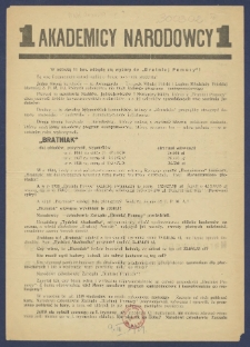 Akademicy Narodowcy : [Incipit:] W sobotę 11 bm. odbędą się wybory do "Bratniej Pomocy". Są one fragmentem ostrej walki o duszę polskiego studenta! [...] / Młodzież Wszechpolska Poznańskie Koło Międzykorporacyjne