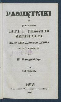 Pamiętniki do panowania Augusta III i pierwszych lat Stanisława Augusta.