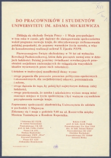 [Afisz] : [Incipit:] Do pracownik&oacute;w i student&oacute;w Uniwersytetu im. Adama Mickiewicza : Zbliżają się obchody Święta Pracy - 1 Maja przypadające w tym roku w czasie, gdy dążymy do zintegrowania społeczeństwa wok&oacute;ł programu rozwoju kraju [...].