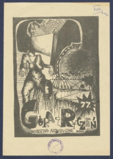 [Ulotka reklamowa] : [Incipit:] G&oacute;ra-ryczeń 77 Warszataty Artystyczne UAM.