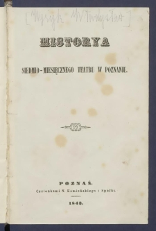 Historya siedmio-miesięcznego teatru w Poznaniu.
