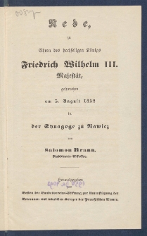 Rede zu Ehren des hochseligen K&ouml;nigs Friedrich Wilhelm III Majest&auml;t, gesprochen am 3. August 1852 in der Synagoge zu Rawicz.