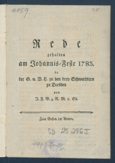 Rede gehalten am Johannis-Feste 1783 in der g. u. v. L. zu den drey Schwerdtern zu Dresden.