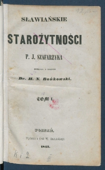 Sławiańskie starożytności P. J. Szafarzyka.