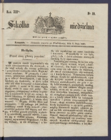 Szk&oacute;łka Niedzielna : [pismo czasowe poświęcone włościanom]. 1849, R. 13 nr 19