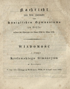 Wiadomość o stanie Kr&oacute;lewskiego Gimnazyum w Lesznie w ciągu roku szk&oacute;lnego od Wielkiejnocy 1834 r. aż do tegoż czasu 1835 r.