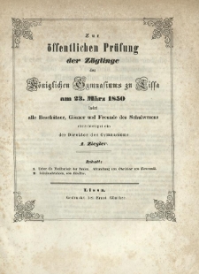 Wiadomość o stanie Kr&oacute;lewskiego Gimnazyum w Lesznie w ciągu roku szk&oacute;lnego od Wielkiejnocy r. 1849 do Wielkiejnocy r. 1850