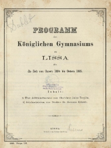 Programm des K&ouml;niglichen Gymnasiums zu Lissa f&uuml;r die Zeit von Ostern 1884 bis Ostern 1885
