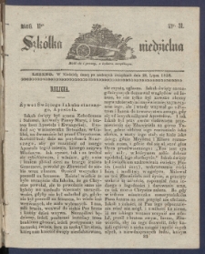 Szk&oacute;łka Niedzielna : [pismo czasowe poświęcone włościanom]. 1838, R. 2 nr 31