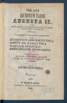 Archiwum tajne Augusta II czyli Zbi&oacute;r akt&oacute;w urzędowych z czas&oacute;w panowania tego monarchy. Tom drugi