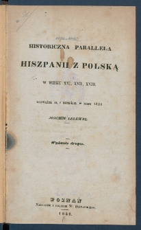 Historiczna parallela Hiszpanii z Polską w wieku XVI, XVII, XVIII.