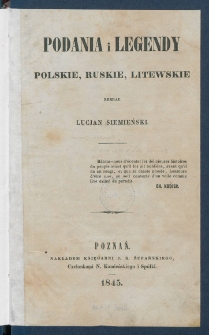 Podania i legendy polskie, ruskie, litewskie.