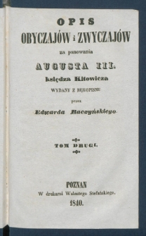 Opis obyczaj&oacute;w i zwyczaj&oacute;w za panowania Augusta III.