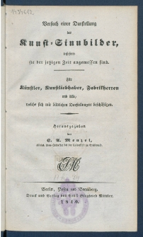 Versuch einer Darstellung der Kunst-Sinnbilder : f&uuml;r K&uuml;nstler, Kunstliebhaber, Fabrikherren und Alle, welche sich mit bildlichen Darstellungen besch&auml;ftigen.