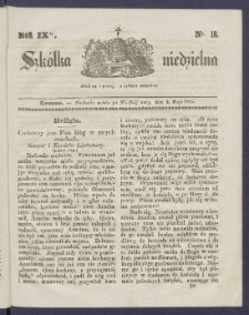 Szk&oacute;łka Niedzielna : [pismo czasowe poświęcone włościanom]. 1845, R. 9 nr 18
