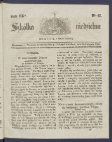 Szk&oacute;łka Niedzielna : [pismo czasowe poświęcone włościanom]. 1845, R. 9 nr 47