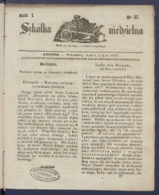 Szk&oacute;łka Niedzielna : [pismo czasowe poświęcone włościanom]. 1837, R. 1 nr 27