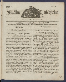 Szk&oacute;łka Niedzielna : [pismo czasowe poświęcone włościanom]. 1837, R. 1 nr 50
