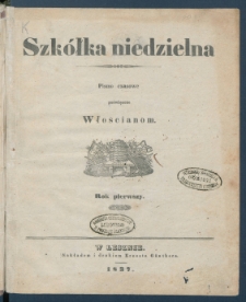 Szk&oacute;łka Niedzielna : [pismo czasowe poświęcone włościanom]. 1837, R. 1 Materiały dodatkowe, spis treści