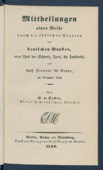 Mittheilungen einer Reise durch die s&uuml;dlichen Staaten des deutschen Bundes, einen Theil der Schweiz, Tyrol, die Lombardei, und durch Piemont bis Genua, im Sommer 1839.