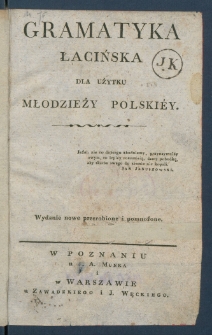 Gramatyka łacińska dla użytku młodzieży polski&eacute;y.