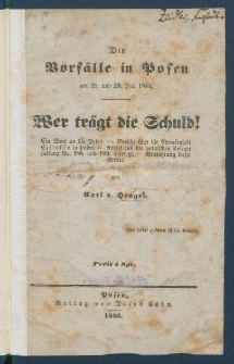 Die Vorf&auml;lle in Posen am 28. und 29. Juli 1845 : wer tr&auml;gt die Schuld!.