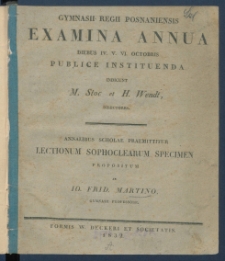 Annalibus scholae praemittitur lectionum Sophoclearum specimen propositum ab Io. Frid. Martino.