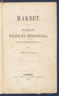 Makbet : tragedya Wilhelma Shakspeara.