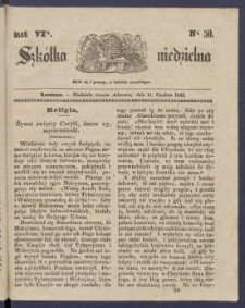 Szk&oacute;łka Niedzielna : [pismo czasowe poświęcone włościanom]. 1842, R. 6 nr 50