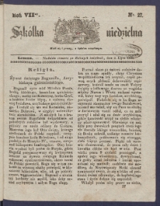 Szk&oacute;łka Niedzielna : [pismo czasowe poświęcone włościanom]. 1843, R. 7 nr 27