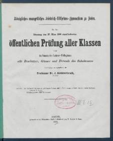 Zu der &Ouml;ffentlichen Pr&uuml;fung der Sch&uuml;ler des K&ouml;nigl. Friedrich-Wilhelms-Gymnasiums zu Posen am ... ladet im Namen des Lehrer-Collegiums alle Besch&uuml;tzer, G&ouml;nner und Freunde des Schulwesens.