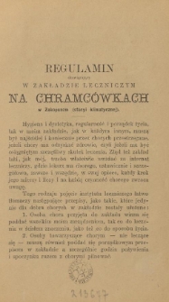 Regulamin obowiązujący w Zakładzie Leczniczym na Chramc&oacute;wkach w Zakopanem (stacyi klimatycznej)