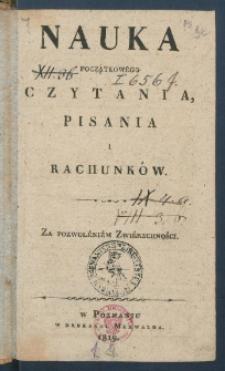 Nauka początkow&eacute;go czytania, pisania i rachunk&oacute;w.