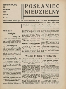 Posłaniec Niedzielny: organ Parafii św. Stanisława BM w Mieście Ostrowie Archidiec. Poznańskiej 1935.04.28 R.9 Nr17